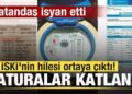 İSKİ’nin hilesi ortaya çıktı! Faturalar katlandı! Vatandaş isyan etti