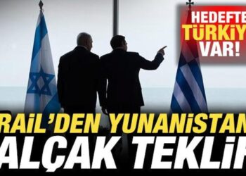 İsrail’den Yunanistan’a alçak teklif! Hedefte Türkiye var