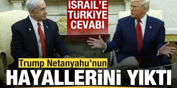 İsrail’e cevap Trump’tan geldi! Türkiye açıklaması! Netanyahu’nun hayalini yıktı