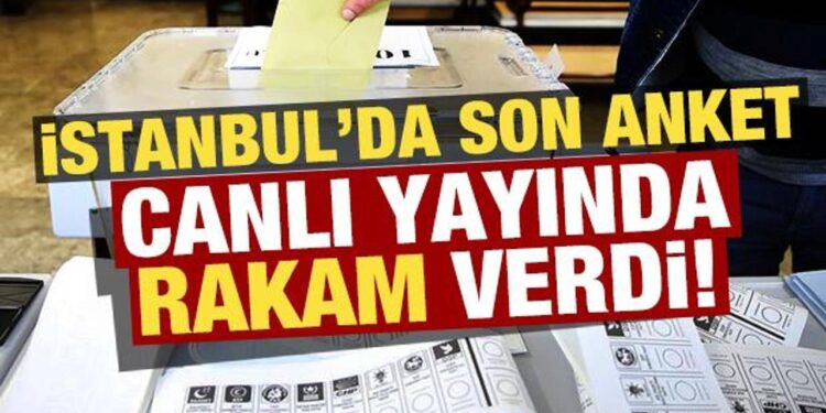 İstanbul’da son anket! Herkes merak ediyordu, canlı yayında rakam verdi…