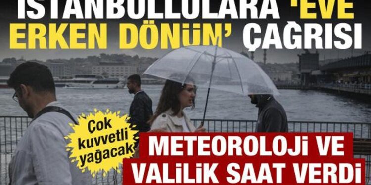 İstanbullulara ‘eve erken dönün’ uyarısı: Meteoroloji saat verdi: Çok kuvvetli yağacak!