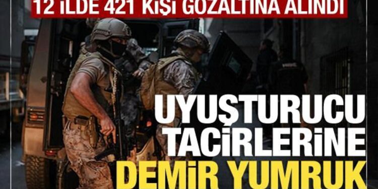 Konya merkezli 12 ilde Narkokapan operasyonu: 421 kişi gözaltına alındı