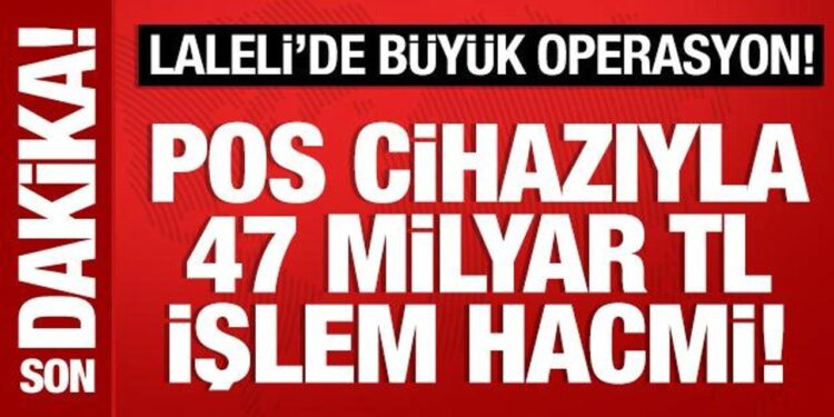 Laleli’de büyük operasyon! Pos cihazıyla 1 milyar 300 bin lira topladılar