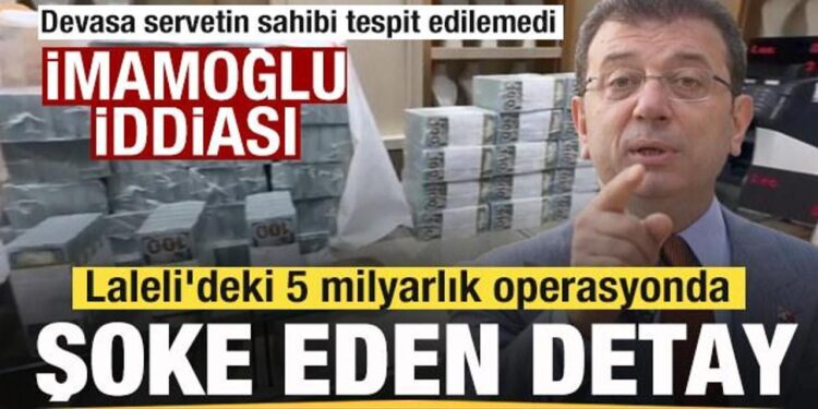 Laleli’deki 5 milyarlık operasyonda şoke eden detay! Ekrem İmamoğlu iddiası