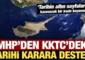 MHP’den son dakika KKTC’deki tarihi karara destek!
