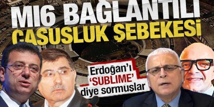 MI6 bağlantılı casusluk şebekesinde şok gelişmeler: Erdoğan’ı ‘SUBLIME’ koduyla sormuşlar