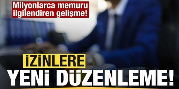 Milyonlarca memuru ilgilendiren gelişme! İzinlere yeni düzenleme geliyor