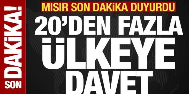 Mısır son dakika duyurdu! 20’den fazla ülkeye davet