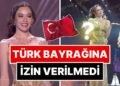Miss Universe Temsilcimiz Ceren Arslan Türk Bayrağını İstediği Fakat Güvenliğin İzin Vermediği Anları Paylaştı