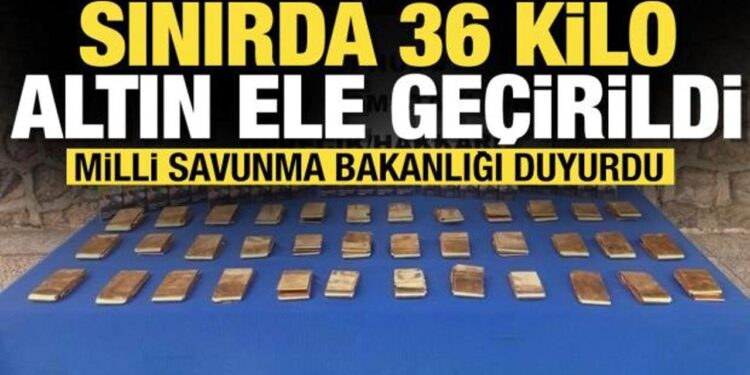 MSB duyurdu! Sınırda 36 kilo altın ele geçirildi