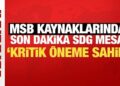MSB kaynaklarından son dakika SDG mesajı: Kritik öneme sahip!