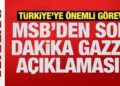MSB’den son dakika Gazze açıklaması!