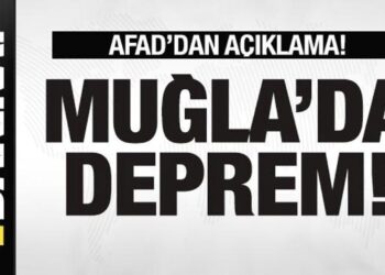 Muğla’da deprem! AFAD’dan son dakika açıklaması