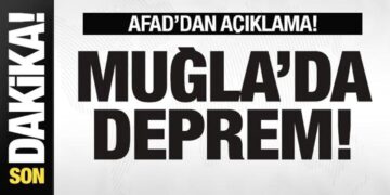 Muğla’da deprem! AFAD’dan son dakika açıklaması