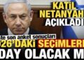 Netanyahu’dan adaylık açıklaması! 2026’da aday olacak mı? Son anket sonuçları ne diyor?