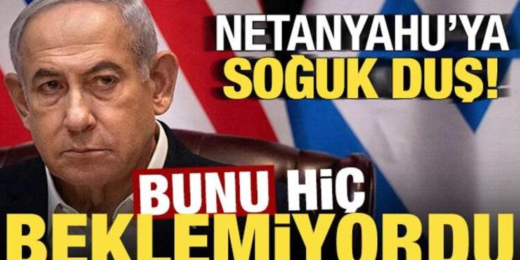 Netanyahu’ya soğuk duş! Bunu hiç beklemiyordu…