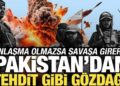 Pakistan’dan Afganistan’a gözdağı: ‘Anlaşma olmazsa savaşa gireriz’