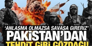 Pakistan’dan Afganistan’a gözdağı: ‘Anlaşma olmazsa savaşa gireriz’