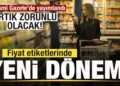 Resmi Gazete’te yayımlandı! Fiyat etiketlerinde yeni dönem! Artık zorunlu olacak