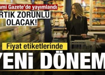 Resmi Gazete’te yayımlandı! Fiyat etiketlerinde yeni dönem! Artık zorunlu olacak