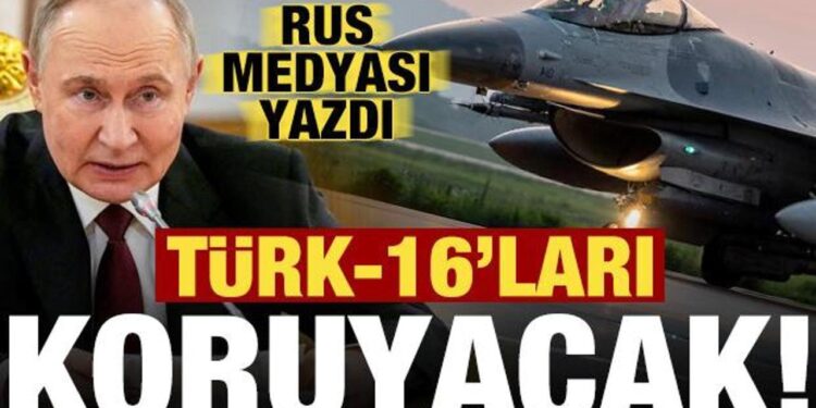 Rus medyası: Türk F-16’ları koruyacak!