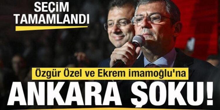 Seçim tamamlandı! Özgür Özel ve Ekrem İmamoğlu’na Ankara şoku!