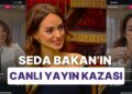 Seda Bakan’ın Canlı Yayın Kazası Viral Oldu! İşte Kazaya Gelen Komik Tepkiler