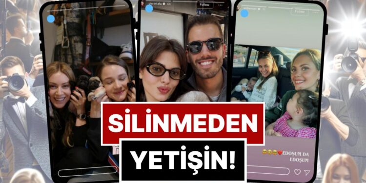 Silinmeden Yetişin: 30 Kasım-6 Aralık’ta Ünlülerin Paylaştığı “Kaçarsa Yazık Olur” Temalı Instagram Hikayeleri
