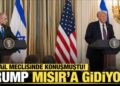 Son dakika…. ABD Başkanı Trump Mısır’a gidiyor!