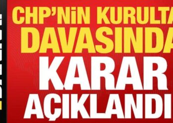 Son dakika: CHP’nin kurultay davasında karar verildi!