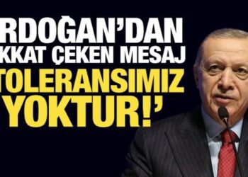 Son Dakika… Erdoğan Ankara’da uyardı: Toleransımız yoktur!