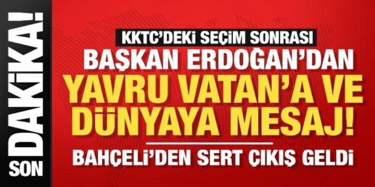 Son dakika! KKTC’deki seçim sonuçlarına Türkiye’den ilk tepkiler