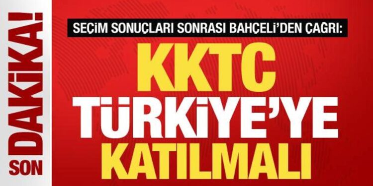 Son dakika! MHP Genel Başkanı Devlet Bahçeli: KKTC Türkiye’ye katılma kararı almalı
