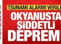 Son dakika: Okyanusta şiddetli deprem! Tsunami alarmı verildi