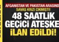 Son dakika… Pakistan Dışişleri Bakanlığı 48 saatlik geçici ateşkes ilan etti!