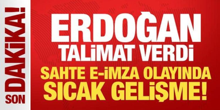 Son Dakika: Sahte E-imza olayına inceleme başlatıldı