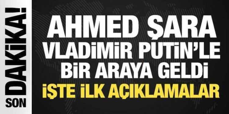 Son dakika… Şara Rusya’da! Putin ile kritik görüşme!