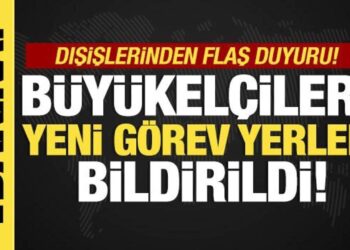 Son dakika…Dışişleri Bakanı Fidan, bazı büyükelçilikler için yeni görevleri tebliğ etti