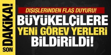 Son dakika…Dışişleri Bakanı Fidan, bazı büyükelçilikler için yeni görevleri tebliğ etti