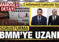 Soruşturma TBMM’ye uzandı! 2 milletvekili hakkında fezleke! Talimat İmamoğlu’ndan!
