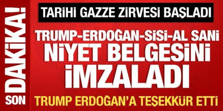 Tarihi Gazze Zirvesi başladı: Liderler niyet belgesini imzaladı