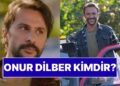 Taşacak Bu Deniz Gezep Onur Dilber Kimdir? Onur Dilber Kaç Yaşında, Nereli?