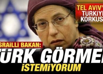 Tel Aviv’de Türkiye korkusu! İsrailli bakan: Türk görmek istemiyorum