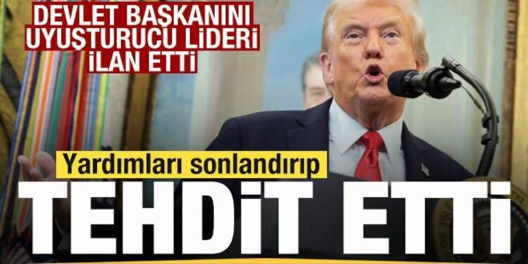 Trump, devlet başkanını uyuşturucu lideri ilan etti! Yardımları sonlandırıp tehdit etti