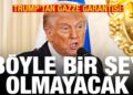 Trump’tan Gazze açıklaması: Kimse zorla yerinden edilmeyecek