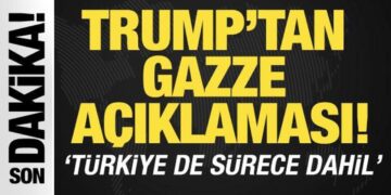 Trump’tan ‘Gazze’ açıklaması! ‘Türkiye de sürece dahil’