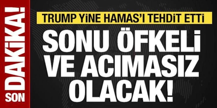 Trump’tan Hamas’a yeni tehdit: Sonu acımasız olur!