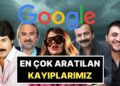 Türkiye 2025’te En Çok Bu Vefat Haberlerine Üzüldü: Google’da En Çok Aratılan Kaybettiğimiz Ünlüler