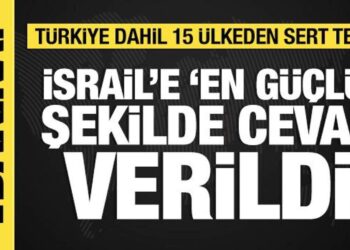 Türkiye dahil 15 ülkeden ortak açıklama: İsrail’e çok sert tepki!