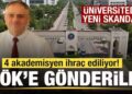 Üniversitede yeni skandal! 4 akademisyen ihraç ediliyor! YÖK’e gönderildi